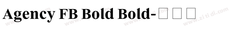 Agency FB Bold Bold字体转换